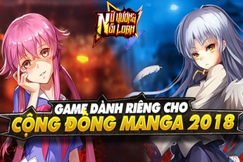 Nữ Vương Nổi Loạn: Game dành riêng cho cộng đồng Manga chính thức mở tải, tải càng sớm quà càng nhiều