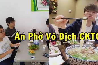 Ăn phở Việt Nam đang là bí quyết giúp các đội tuyển LMHT Hàn Quốc thành công, đến Faker cũng muốn thử 1 lần