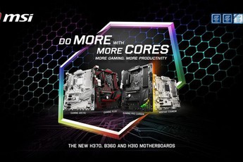 MSI giới thiệu dòng sản phẩm mới H370, B360 và H310 cứng cáp đẹp mắt đủ đồ chơi cho game thủ