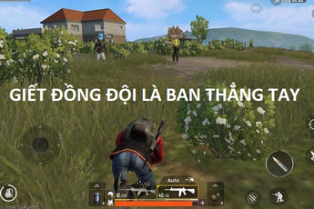 PUBG Mobile: Game thủ cố tình giết đồng đội sẽ bị ban thẳng tay