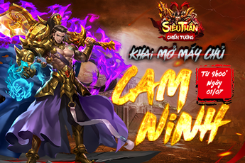 Siêu Thần Chiến Tướng: Đua Top chỉ với 10k cùng Giftcode server mới Cam Ninh