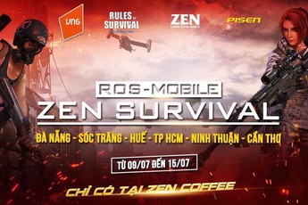 Cộng đồng rủ nhau tham chiến ROS Mobile - Zen Survival Cup từ ngày 9/7 – 15/7