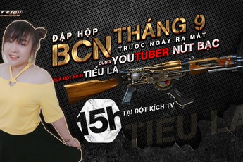 Vừa giành nút bạc, Youtuber Tiểu La lên ngay trụ sở VTC để trải nghiệm sớm phiên bản mới Đột Kích