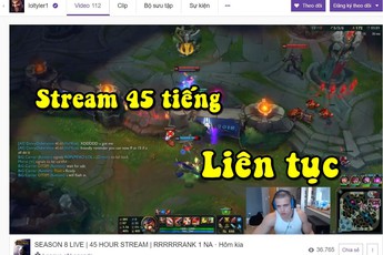 Nói được làm được, game thủ toxic nhất LMHT đã stream 45 tiếng liên tục cho khán giả xem nhân dịp mở Xếp Hạng mùa 8
