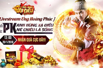 Ưng Hoàng Phúc livestream thách thức PK game thủ Anh Hùng Xạ Điêu Gamota vào hôm nay 20/1