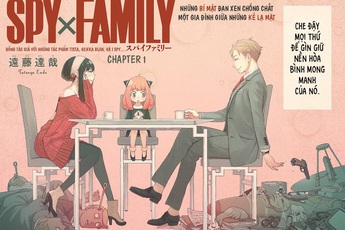 Spy x Family: Bộ manga siêu hài về một gia đình bất thường của chàng điệp viên bị nghiệp quật