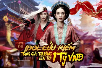 Cửu Kiếm 3D mở sự kiện Nam Thần - Nữ Thần siêu hoành tráng, tặng 2 suất du lịch Dubai, tổng giải thưởng lên đến 1 tỷ đồng