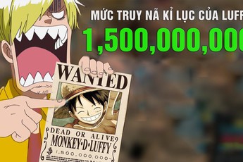 One Piece: Hé lộ số tiền truy nã của băng Mũ Rơm khi ở Việt Nam, chỉ cần tóm được Luffy là đủ "ăn chơi" cả đời