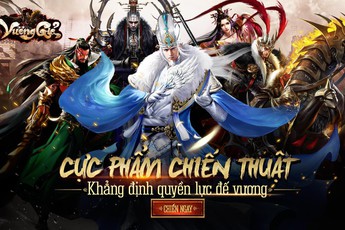 Tam Quốc Vương Giả hé lộ bản Big Update cùng siêu giải đấu lớn chưa từng có
