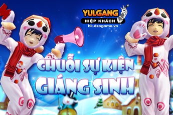 Bạn biết gì chưa: Chuỗi sự kiện hấp dẫn của Yulgang Hiệp Khách nhân dịp Giáng Sinh