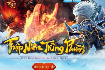 Mời game thủ đăng ký báo danh Thập Niên Trùng Phùng trong Thục Sơn Kỳ Hiệp Mobile tìm lại cố nhân