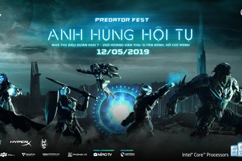 Predator Fest 2019 – Ngày hội game thủ lớn hàng đầu trong năm của Acer không thể bỏ qua