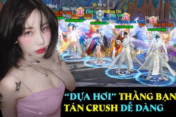 Có thằng bạn chuyên Top server? Bắt nó chơi game này để được "sướng chung", nhớ "gạ" cả crush chơi cùng để... tán luôn một thể