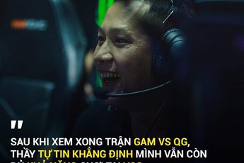 LMHT: Thầy giáo Ba 'quyết tâm' trở lại VCS nhằm vực dậy tập thể rệu rã của GAM Esports?