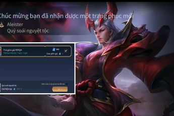 Liên Quân Mobile: Game thủ lọc lõi lại nhận FREE Aleister Quỷ Soái Nguyệt Tộc giá 1 Quân Huy