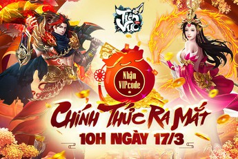 Tiên Vực Mobile chính thức ra mắt cùng hàng loạt quà khủng, dân cày đã sẵn sàng "phá đảo" thế giới tiên ảo?