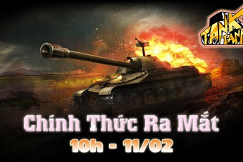 Tank Tank – game bắn Tank mới mở cửa tại Việt Nam hôm nay