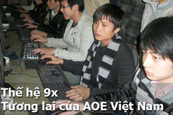 Thế hệ 9x - Tương lai của AOE Việt Nam