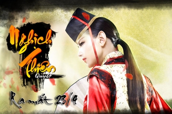 Nghịch Thiên Quyết tới tay game thủ Việt ngày 23/04