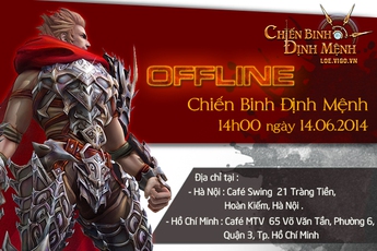 Chiến Binh Định Mệnh tặng case “khủng” trong offline hai miền