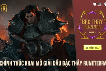 Điều game thủ Huyền Thoại Runeterra mong chờ bấy lâu đã đến: Giải đấu Bậc Thầy Runeterra chính thức khởi tranh