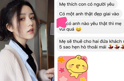 Dụ con gái tìm người yêu, mẹ hứa thuê khách sạn 5 sao cho hẹn hò, câu chốt cuối mới "thâm thúy"