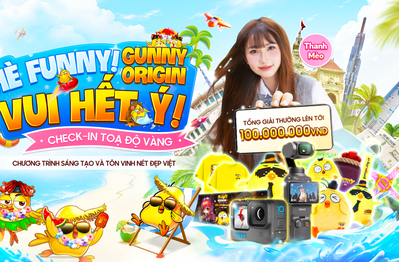 GUNNY ORIGIN: Công bố chương trình “Check-in Toạ Độ Vàng” – Khi game thủ trở thành “Đại sứ văn hoá Việt”