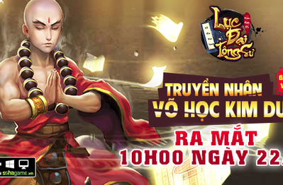 Lục Đại Tông Sư chính thức ra mắt, khai mở tuyệt đỉnh võ học Kim Dung