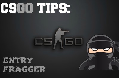 Tìm hiểu về Entry Fragger - Vị trí khó chơi nhất trong CS:GO