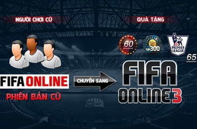 Gamer FIFA Online 2 nhận ưu đãi "khủng" khi chuyển sang FIFA Online 3