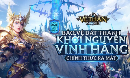 "Game chất Tây" TOP 1 Trending - Vệ Thần Mobile chính thức ra mắt: Tặng giftcode, free Vip 3