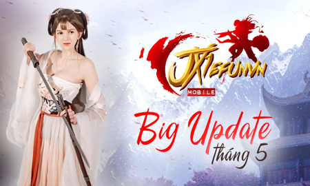 JX1 Võ Lâm Mobile tung big update khủng nhất từ trước đến nay, game thủ reo mừng sung sướng