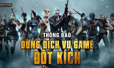 Nóng! VTC Game đột ngột thông báo chính thức dừng dịch vụ game Đột Kích