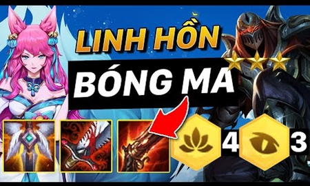 Đấu Trường Chân Lý: Ra Tinh Anh Zed - Bóng Ma thì chơi gì? Thử ngay đội hình Linh Hồn - Bóng Ma cực dị của bậc Cao Thủ Hàn Quốc