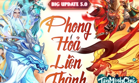 Mừng Big Update 5.0 - Phong Hỏa Liên Thành, Tân Minh Chủ tặng Giftcode siêu giá trị cho game thủ!