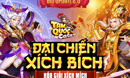 Tam Quốc Ca Ca tung Big Update 2.0 "Đại Chiến Xích Bích", tặng Giftcode giới hạn cho game thủ