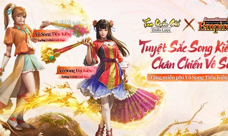 Tam Quốc Chí - Chiến Lược (MAX 2.0) Big Update: Đồng hành cùng Dynasty Warriors 9 Empires - Tặng Vô Song Tiểu Kiều