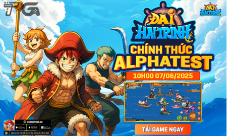 Đại Hải Trình chính thức Alpha Test ngày 7/6/2025