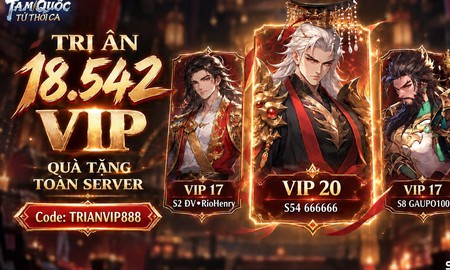 Siêu tân binh Tam Quốc Tứ Thời Ca khiến làng game Việt "náo loạn", vừa mới ra mắt đã hội tụ gần 20.000 VIP user, 2 ngày đã dẫn đầu xu hướng