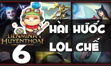 Chế sub Liên Minh Huyền Thoại khiến người xem cười nghiêng ngả (P6)