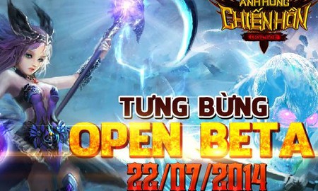 Anh Hùng Chiến Hồn chính thức bước vào giai đoạn Open Beta 22/7