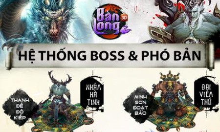 [Infographic] Boss khủng thách thức game thủ Bàn Long 3D