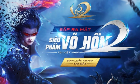 VNG bất ngờ ra mắt trang chủ Võ Hồn 2 tại Việt Nam