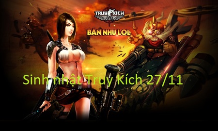 Game thủ Việt háo hức trước sinh nhật Truy Kích 1 năm tuổi