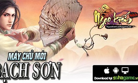 Ra mắt máy chủ Bạch Sơn, Ngạo Kiếm Mobile tặng Gift Code giá trị