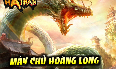 Ra mắt máy chủ mới Hoàng Long, Ma Thần 3D tặng Gift Code cực giá trị