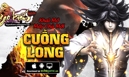 Ra mắt máy chủ Cuồng Long, Ngạo Kiếm Mobile tặng Gift Code cực giá trị