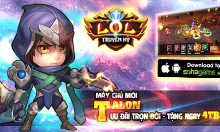 LoL Truyền Kỳ ưu đãi trọn đời, tặng ngay game thủ 4.000.000 VND