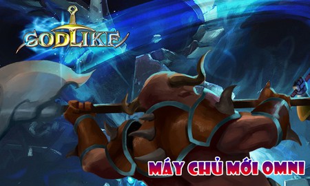 Godlike ra mắt máy chủ mới S5 - Omni, tặng Gift Code giá trị