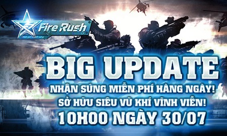 Fire Rush tung Big Update khủng, tặng súng miễn phí cho toàn bộ người chơi